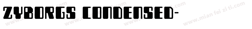Zyborgs Condensed字体转换